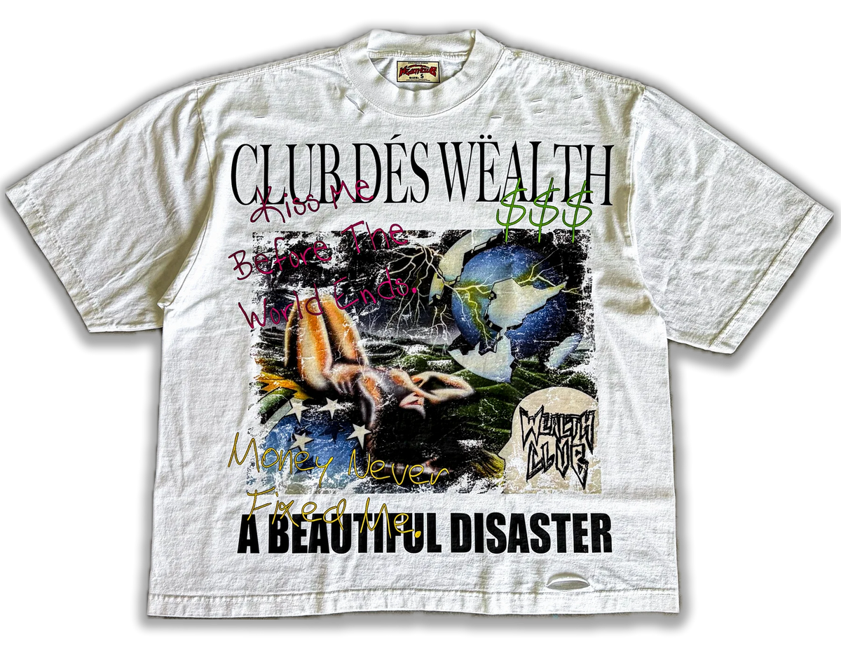 WEALTH CLUB - BEAUTIFUL DISASTER TEE